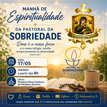 Manhã de Espiritualidade - Pastoral da Sobriedade
