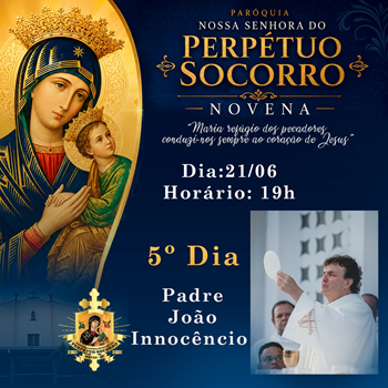 5ª Noite da Novena em Louvor a Nossa Senhora do Perpétuo Socorro